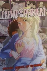 Legend of the Pervert 1 Season Online